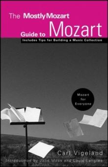 The Mostly Mozart Guide to Mozart