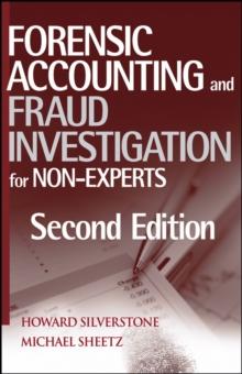 Forensic Accounting and Fraud Investigation for Non-Experts