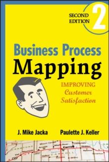 Business Process Mapping : Improving Customer Satisfaction