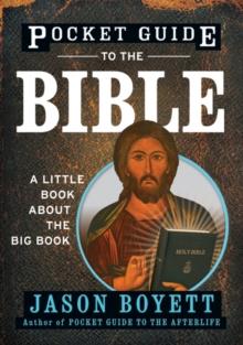 Pocket Guide to the Bible : A Little Book About the Big Book