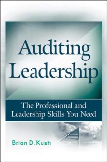 Auditing Leadership : The Professional and Leadership Skills You Need