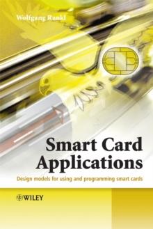 Smart Card Applications : Design models for using and programming smart cards