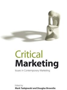 Critical Marketing : Issues in Contemporary Marketing