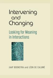 Intervening and Changing : Looking for Meaning in Interactions