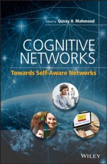 Cognitive Networks : Towards Self-Aware Networks