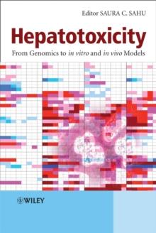 Hepatotoxicity : From Genomics to In Vitro and In Vivo Models