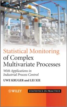 Statistical Monitoring of Complex Multivatiate Processes : With Applications in Industrial Process Control