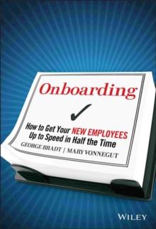 Onboarding : How to Get Your New Employees Up to Speed in Half the Time