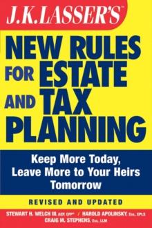 J.K. Lasser's New Rules for Estate and Tax Planning