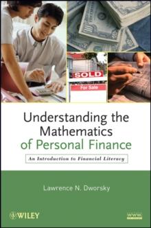 Understanding the Mathematics of Personal Finance : An Introduction to Financial Literacy