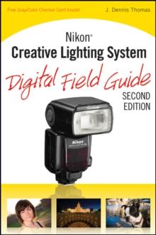 Nikon Creative Lighting System Digital Field Guide