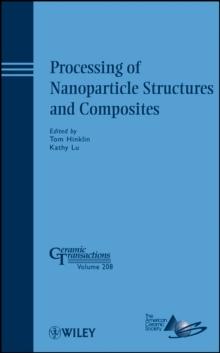 Processing of Nanoparticle Structures and Composites