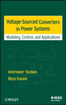 Voltage-Sourced Converters in Power Systems : Modeling, Control, and Applications