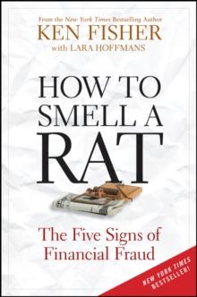 How to Smell a Rat : The Five Signs of Financial Fraud