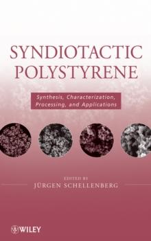 Syndiotactic Polystyrene : Synthesis, Characterization, Processing, and Applications