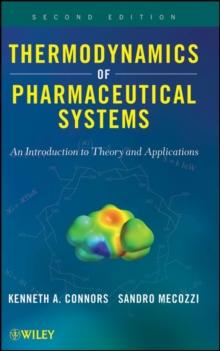 Thermodynamics of Pharmaceutical Systems : An introduction to Theory and Applications