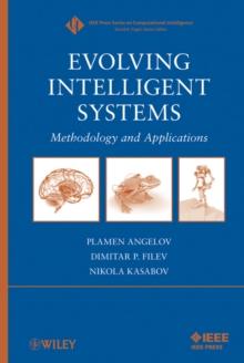 Evolving Intelligent Systems : Methodology and Applications