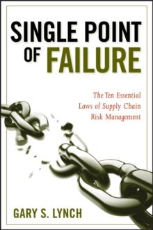 Single Point of Failure : The 10 Essential Laws of Supply Chain Risk Management