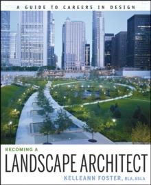 Becoming a Landscape Architect : A Guide to Careers in Design