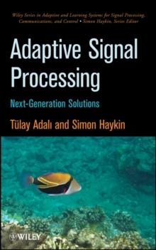 Adaptive Signal Processing : Next Generation Solutions