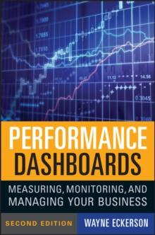 Performance Dashboards : Measuring, Monitoring, and Managing Your Business