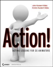 Action! : Acting Lessons for CG Animators