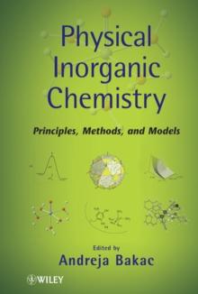 Physical Inorganic Chemistry : Principles, Methods, and Models