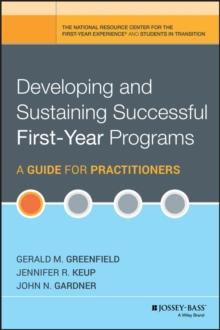 Developing and Sustaining Successful First-Year Programs : A Guide for Practitioners