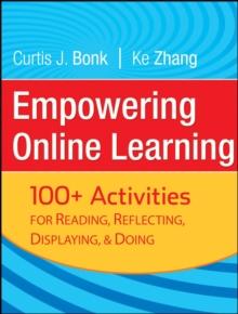 Empowering Online Learning : 100+ Activities for Reading, Reflecting, Displaying, and Doing