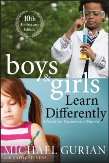 Boys and Girls Learn Differently! A Guide for Teachers and Parents