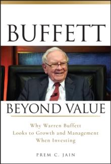 Buffett Beyond Value : Why Warren Buffett Looks to Growth and Management When Investing