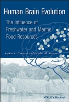 Human Brain Evolution : The Influence of Freshwater and Marine Food Resources