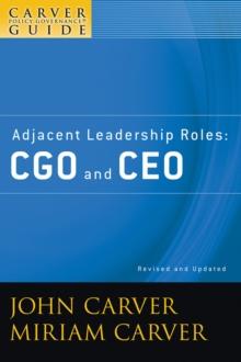 A Carver Policy Governance Guide, Adjacent Leadership Roles : CGO and CEO