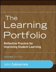 The Learning Portfolio : Reflective Practice for Improving Student Learning