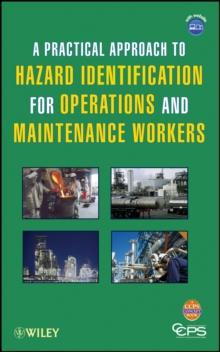 A Practical Approach to Hazard Identification for Operations and Maintenance Workers