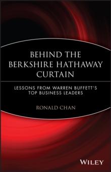 Behind the Berkshire Hathaway Curtain : Lessons from Warren Buffett's Top Business Leaders