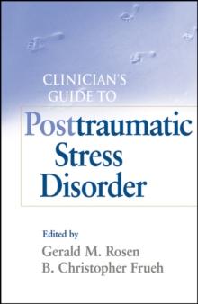 Clinician's Guide to Posttraumatic Stress Disorder