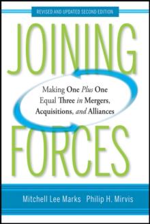 Joining Forces : Making One Plus One Equal Three in Mergers, Acquisitions, and Alliances