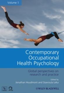 Contemporary Occupational Health Psychology, Volume 1 : Global Perspectives on Research and Practice