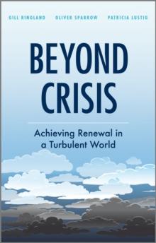 Beyond Crisis : Achieving Renewal in a Turbulent World