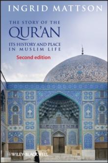 The Story of the Qur'an : Its History and Place in Muslim Life