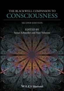 The Blackwell Companion To Consciousness