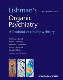 Lishman's Organic Psychiatry : A Textbook of Neuropsychiatry