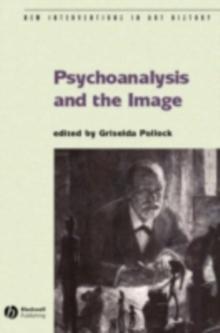 Psychoanalysis and the Image : Transdisciplinary Perspectives