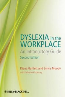 Dyslexia in the Workplace : An Introductory Guide