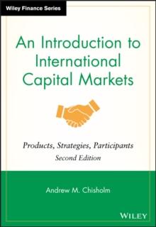 An Introduction to International Capital Markets : Products, Strategies, Participants