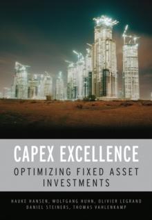 CAPEX Excellence : Optimizing Fixed Asset Investments