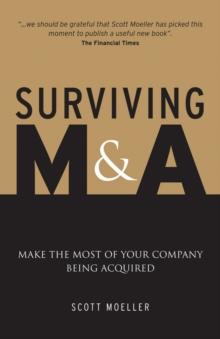 Surviving M&A : Make the Most of Your Company Being Acquired