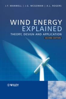 Wind Energy Explained : Theory, Design and Application