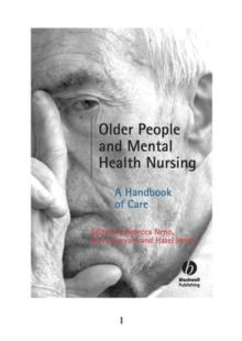 Older People and Mental Health Nursing : A Handbook of Care